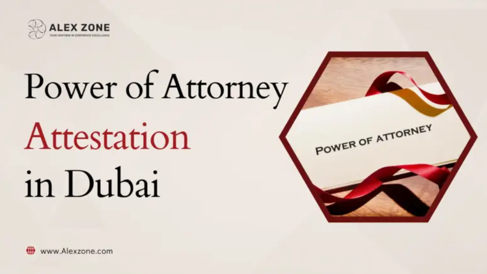Power of Attorney Attestation in Dubai